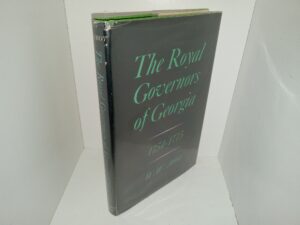 The Royal Governors of Georgia: 1754-1775 (1959) ~ by W. W. Abbot