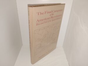 The Final Campaign of the American Revolution: Rise and Fall of the Spanish Bahamas (1991) ~ by James A. Lewis
