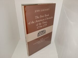 The First Book of the American Chronicles of the Times 1774-1775 (1987) ~ Edited by Carla Mulford