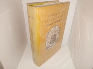 Prologue to Independence: New Jersey in the Coming of the American Revolution  (1976) ~ by Larry R. Gerlach
