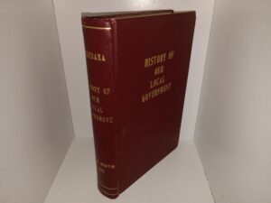 History of Our Local Government: Louisiana: History of Our Local Government (1966) ~ by Sigur Martin