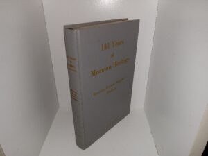 141 Years of Mormon Heritage: Rawsons, Browns, Angells  — Pioneers (Signed & Inscribed) (1973) ~ by Archie L. Brown