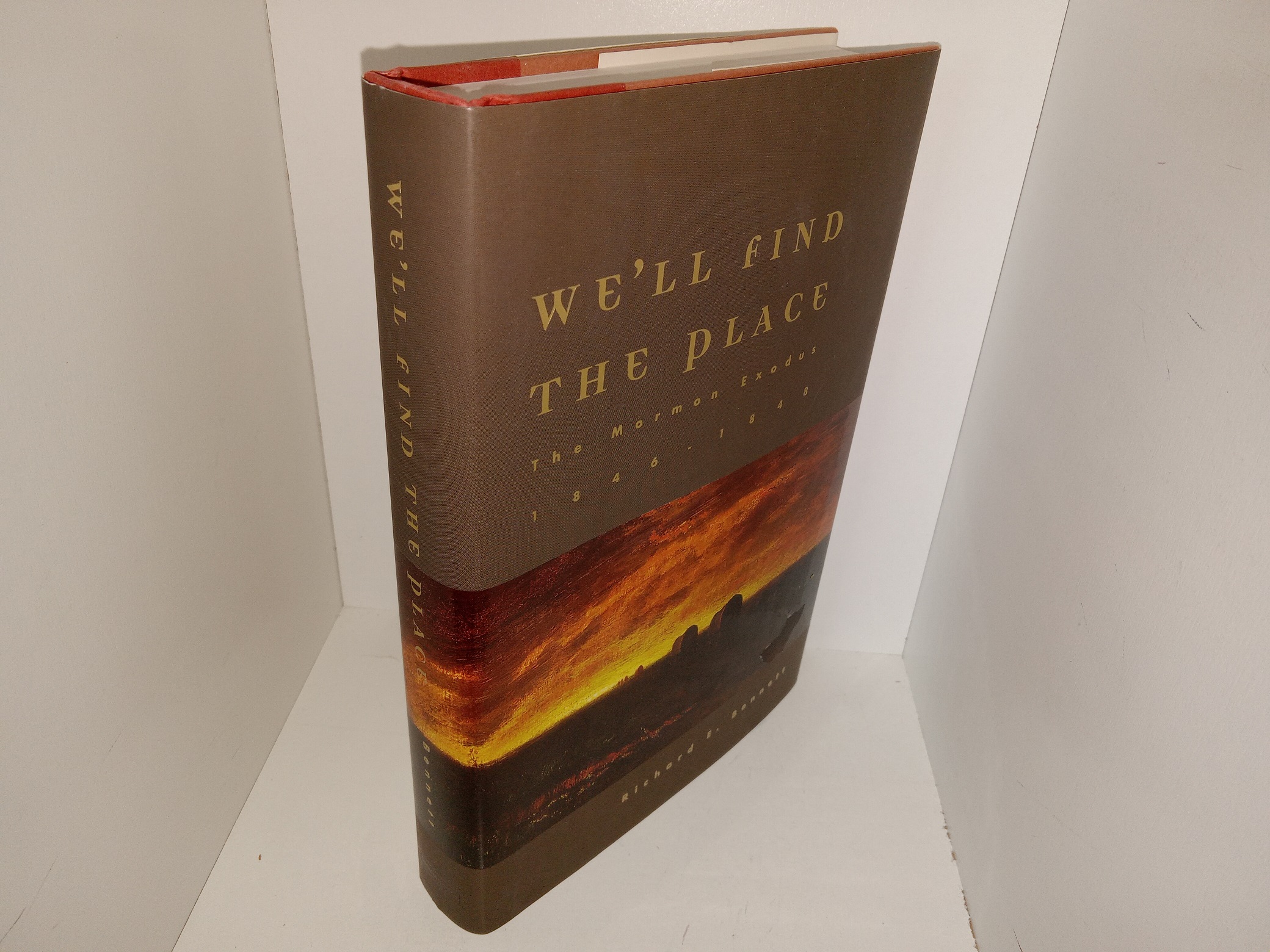 We’ll Find the Place: The Mormon Exodus 1846-1848 (1997) ~ by Richard E. Bennett