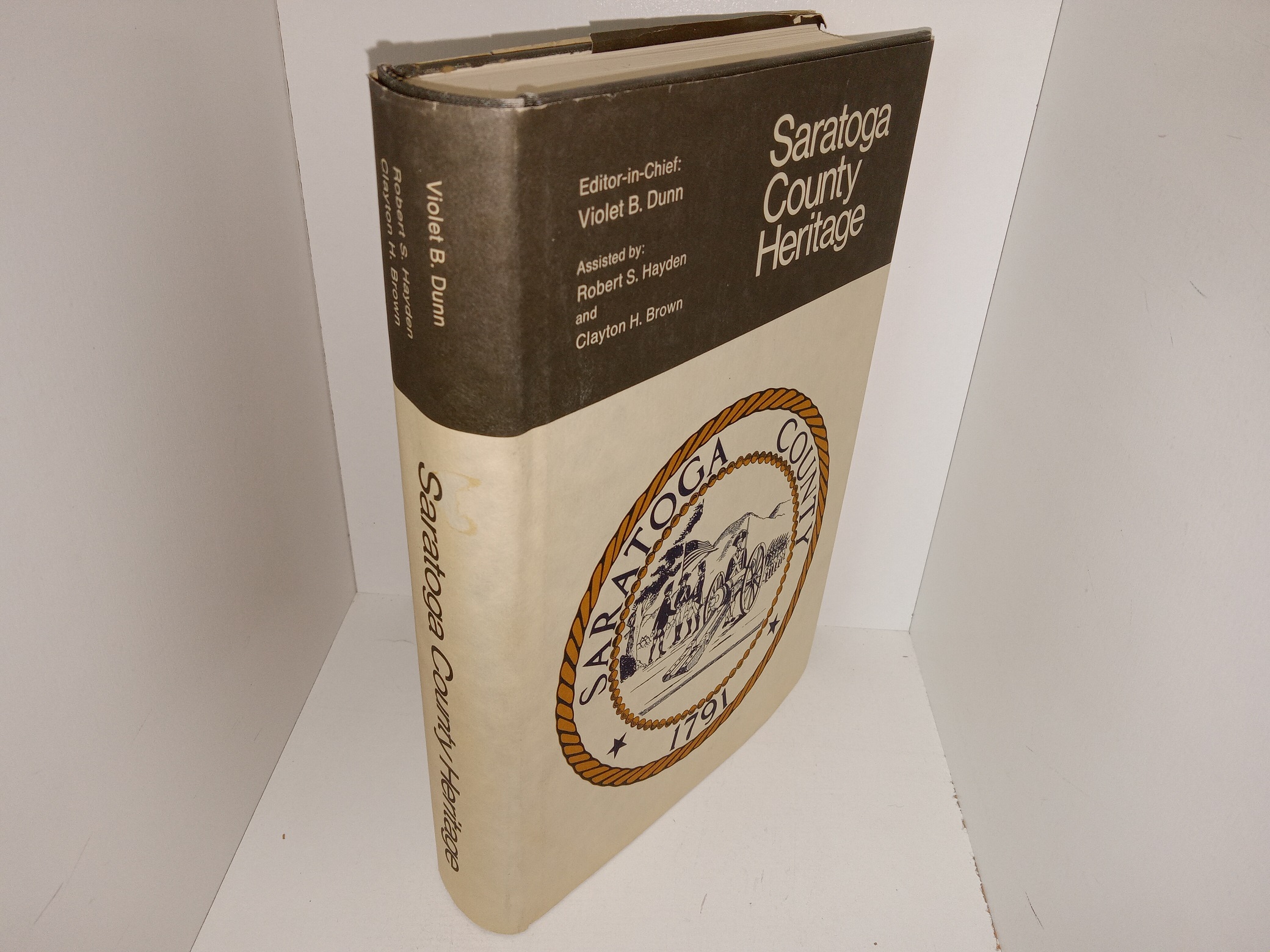 Saratoga County Heritage (1974) ~ by Edited by Violet B. Dunn, Assisted by Robert S. Hayden, and Clayton H. Brown