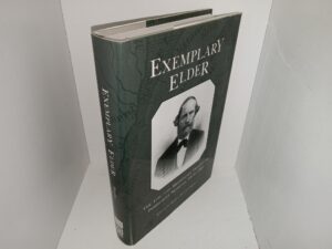 Exemplary Elder: The Life and Missionary Diaries of Perrigrine Sessions, 1814-1893 (2002) ~ Edited by Donna Toland Smart