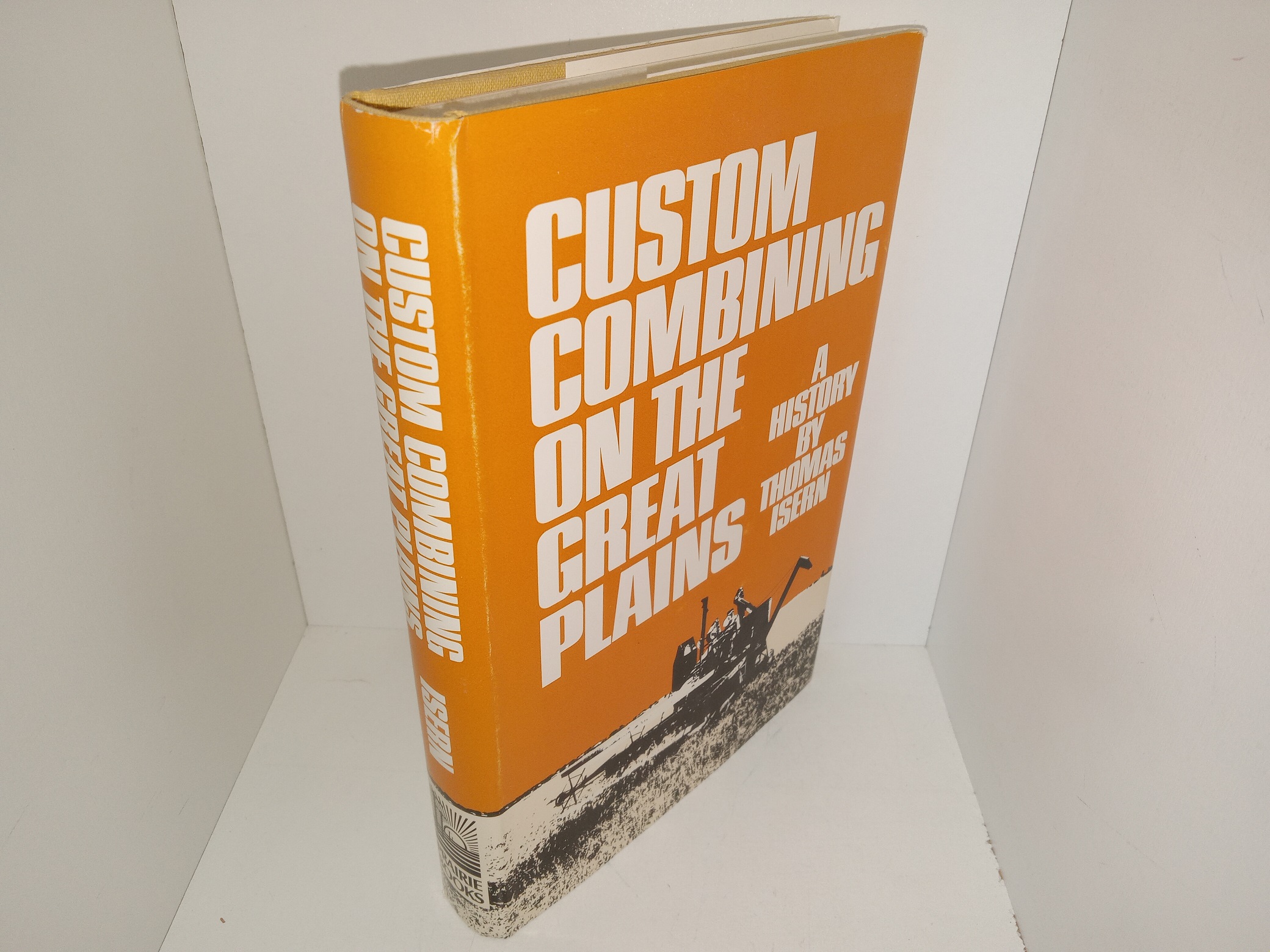Custom Combining on the Great Plains: A History (1982) ~ by Thomas Isern