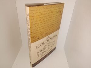 The Book of Moses and the Joseph Smith Translation Manuscripts (2005) ~ by Kent P. Jackson