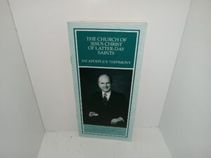 The Church of Jesus Christ of Latter-day Saints: An Apostle’s Testimony (Pamphlet) (1994) ~ Adapted from an Address by Elder Russell M. Nelson