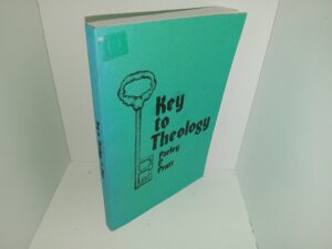 Key to theology (Reprtint of 1891 Edition) (Unknown Print Date) ~ by Parley P. Pratt