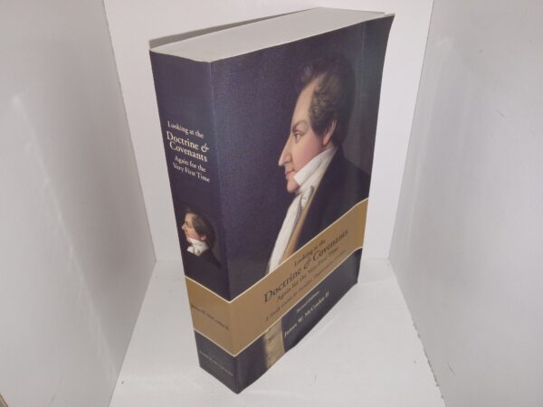 Looking at the Doctrine & Covenants Again for the Very First Time: A Study Guide for Families, Organized by Location (2nd Edition) (2010) ~ by James W. McConkie II