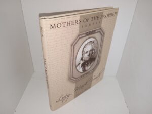 Lucy Mack Smith: Mothers of the Prophets Series (2004) ~ by Lisa J. Peck