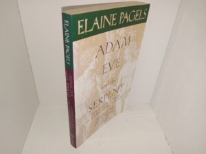 Adam, Even and the Serpent: Sex and Politics in Early Christianity (1988) ~ by Elaine Pagels