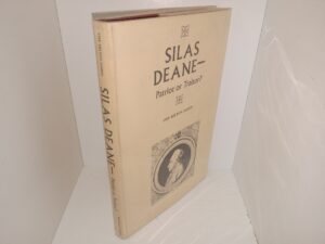 Silas Deane—Patriot or Traitor? (1975) ~ by Coy Hilton James