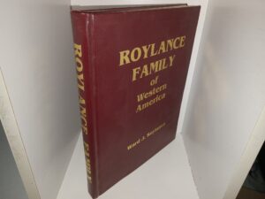Roylance Family of Western America (1986) ~ by Ward J. Roylance