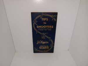 Tips to Shooters: Selection, Use and Proper Care of Shotguns, Rifles, Pistols (Pamphlet) (Unknown Publishing date) ~ Unknown Author