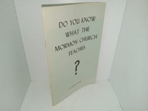 Do You Know What the Mormon Church Teaches? (1973) ~ by Charles Crane
