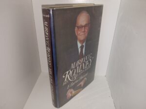 Marion G. Romney: His Life and Faith (Signed & Inscribedby the Author) (1988) ~ by F. Burton Howard