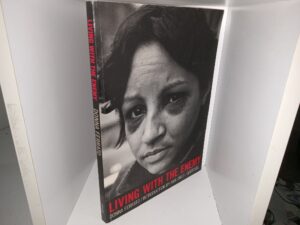 Living with the Enemy (2000) ~ by Donna Ferrato, Introduction by Ann jones, Aperture