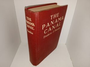 The Panama Canal (1913) ~ by Frederic J. Haskin