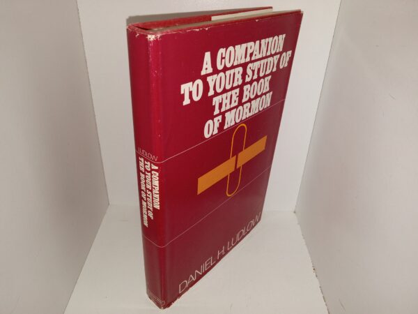 A Companion to Your Study of the Book of Mormon (1987) ~ by Daniel H. Ludlow