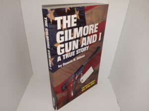 The Gilmore Gun and I: A True Story (2005) ~ by Dennis R. Stilson