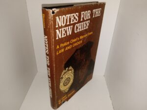Notes for the New Chief: A Police Chief’s Manual from Law and Order (1977) ~ by Chief W. Cleon Skousen