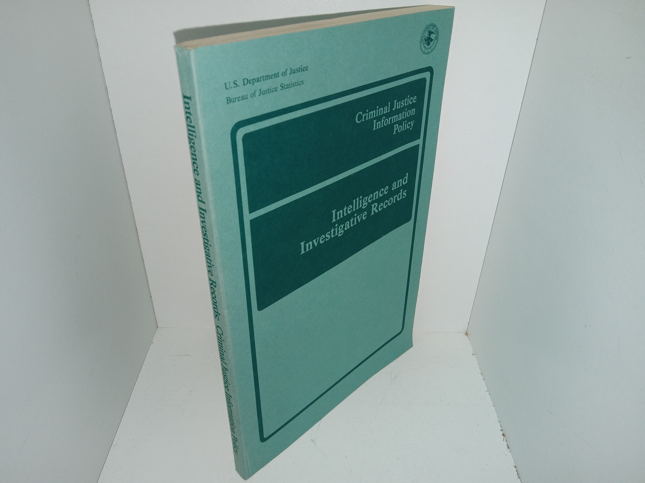 Intelligence and Investigative Records: Criminal Justice Information Policy (Rare) (1985) ~ Unknown Author