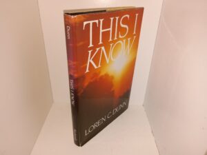 This I Know (1985) ~ by Loren C. Dunn