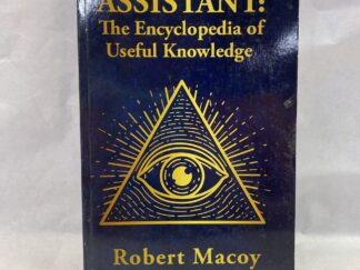 Worshipful Master's Assistant: The Encyclopedia of Useful Knowledge - Robert Macoy - Paperback - 2022
