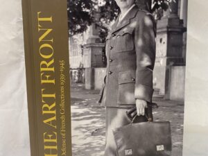 The Art Front, The Defense of French Collections 1939-1945 – Rose Valland – Hardcover – 2014