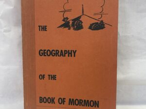 The Geography of the Book of Mormon – E. Cecil McGavin and Willard Bean – Paperback – 1949
