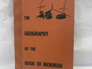 The Geography of the Book of Mormon – E. Cecil McGavin and Willard Bean – Paperback – 1949
