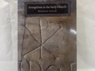 Evangelism in the Early Church – Michael Green – Paperback – 2003