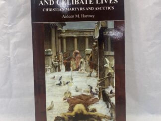 Gruesome Deaths and Celibate Lives – Aideen M. Hartney – Paperback – 2005