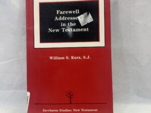 Farewell Addresses in the New Testament – William S. Kurz S.J. – Paperback – 1990