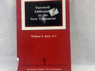Farewell Addresses in the New Testament – William S. Kurz S.J. – Paperback – 1990