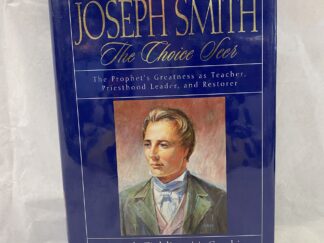Joseph Smith the Choice Seer – Joseph Fielding McConkie and Robert L. Millet – Hardcover with dust jacket – 1996