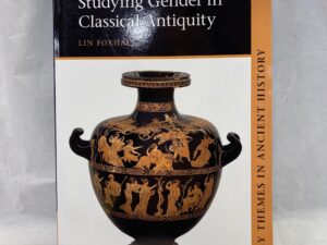 Studying Gender in Classical Antiquity – Lin Foxhall – Paperback – 2013