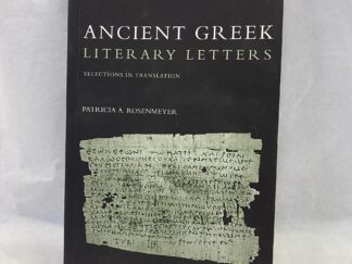 Ancient Greek Literary Letters – Patricia A. Rosenmeyer – Paperback – 2006