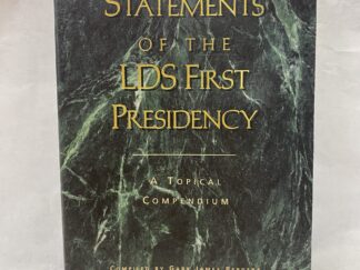 Statements of the LDS First Presidency – Compiled by Gary James Bergera – Paperback – 2007