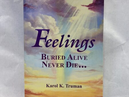 Feelings Buried Alive Never Die… – Karol K. Truman – Paperback – 2003