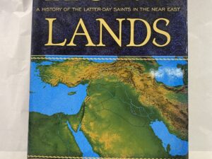 Holy Lands, A History of the Latter-Day Saints in the Near East – LaMar C. Berrett and Blair G. Van Dyke – Hardcover with dust jacket – 2005