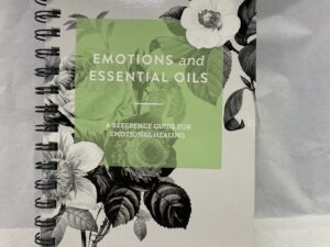 7th Edition of Emotions and Essential Oils – Essential Emotions – Spiral Bound – 2019
