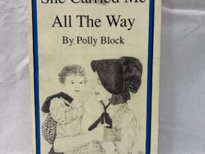 She Carried Me All the Way – Polly Block – Paperback – 1993