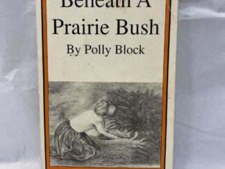 Beneath a Prairie Bush – Polly Block – Paperback – 1993