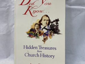 Did You Know…Hidden Treasure from Church History – Judy Fraser – Paperback – 1996