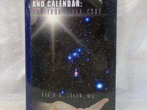 The Adamic Language and Calendar: The True Bible Code – David B. Cohen – Hardcover with dust jacket – 2009