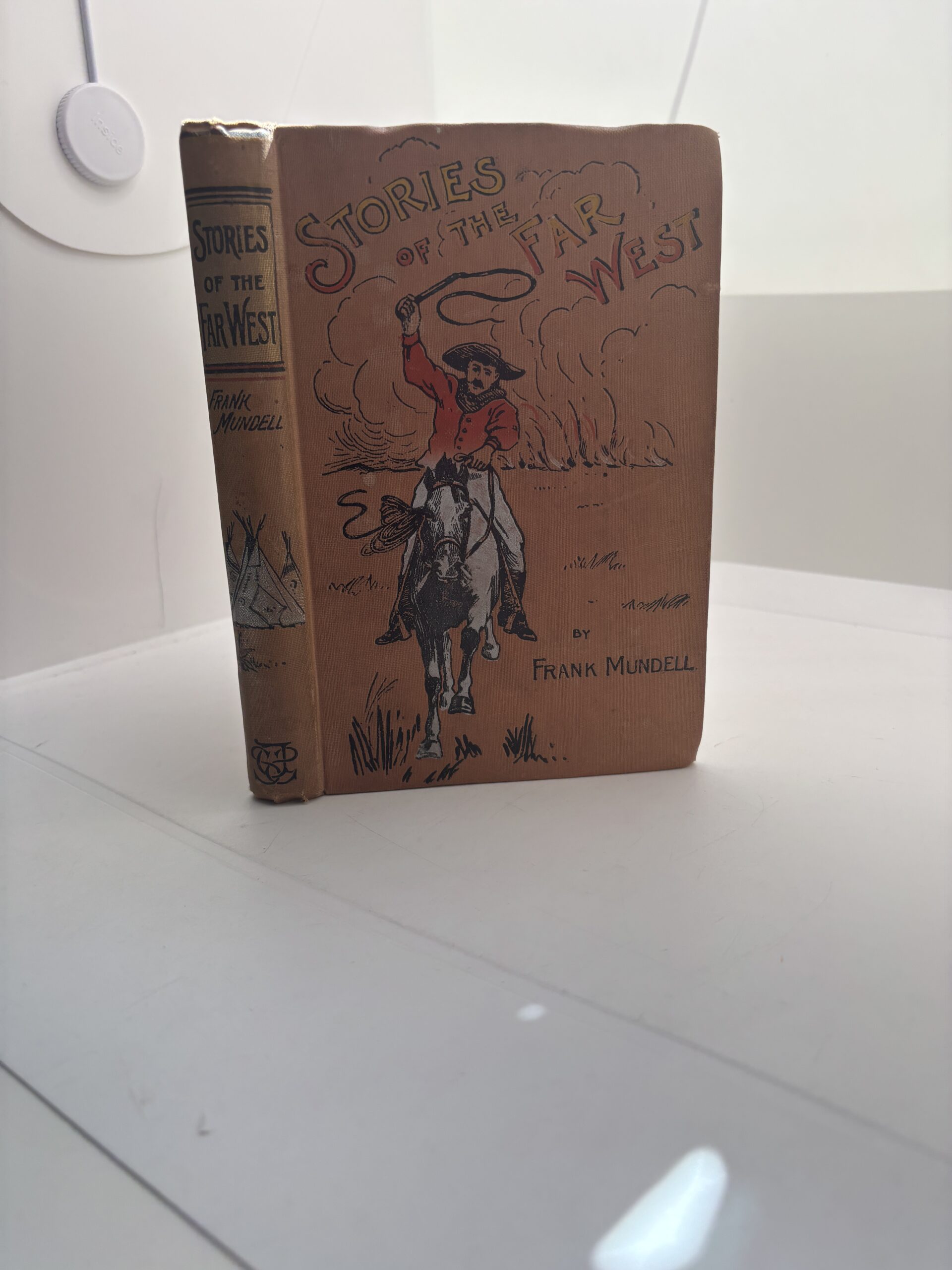 Stories of the Far West (1896) by Frank Mundell