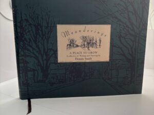 Meanerings – A Place to Grow. A Collections of Writings and Drawings by Dennis Smith (1995)