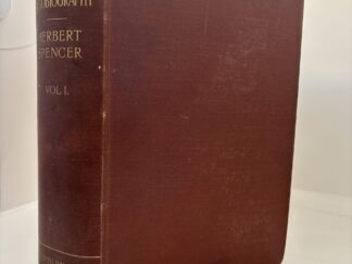 Herbert Spencer – An Autobiography (1904 Vol I only)
